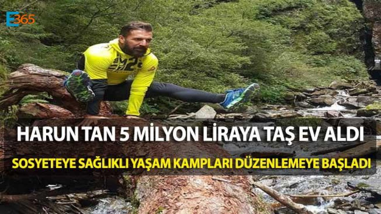 Ebru Şallı'nın Eski Eşi Harun Tan 5 Milyon Liraya Taş ev Aldı, Yoga Hocası Oldu!