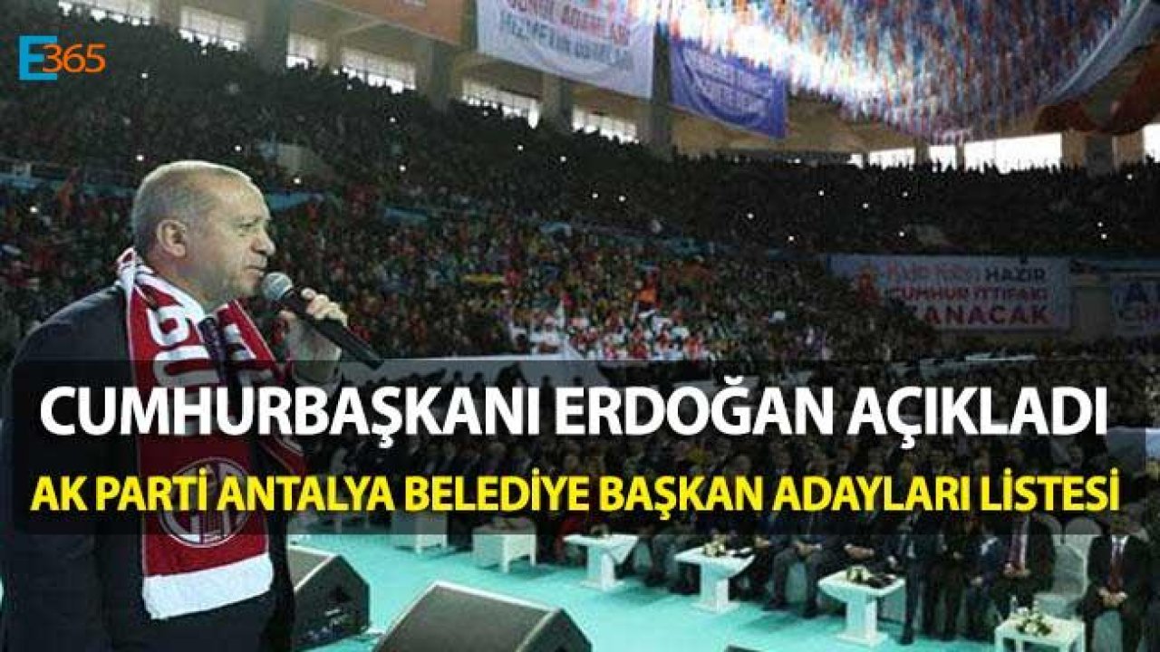 AK Parti Antalya İl ve İlçe Belediye Başkan Adayları Listesi