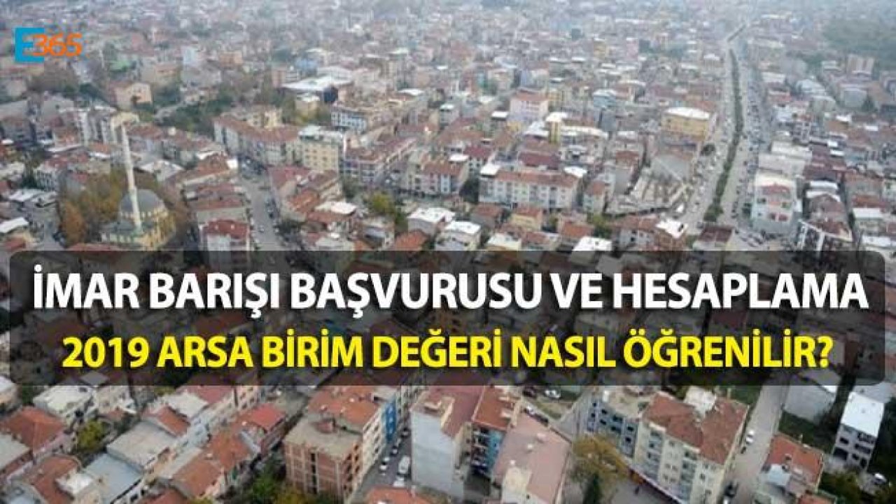 İmar Barışı 2019 Arsa Birim Değeri Öğrenme ve İmar Barışı Hesaplama