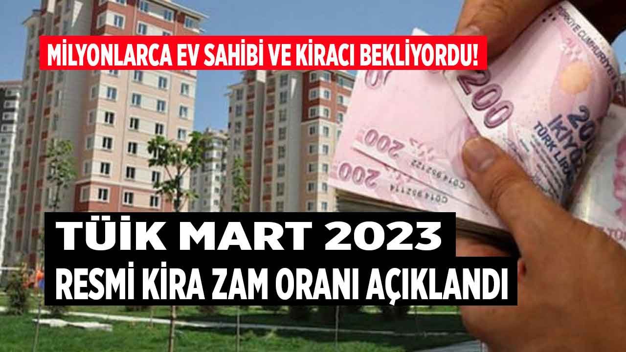 TÜİK TEFE TÜFE Mart 2023 resmi kira artışı zam oranı ve Şubat ayı enflasyonu açıklandı!