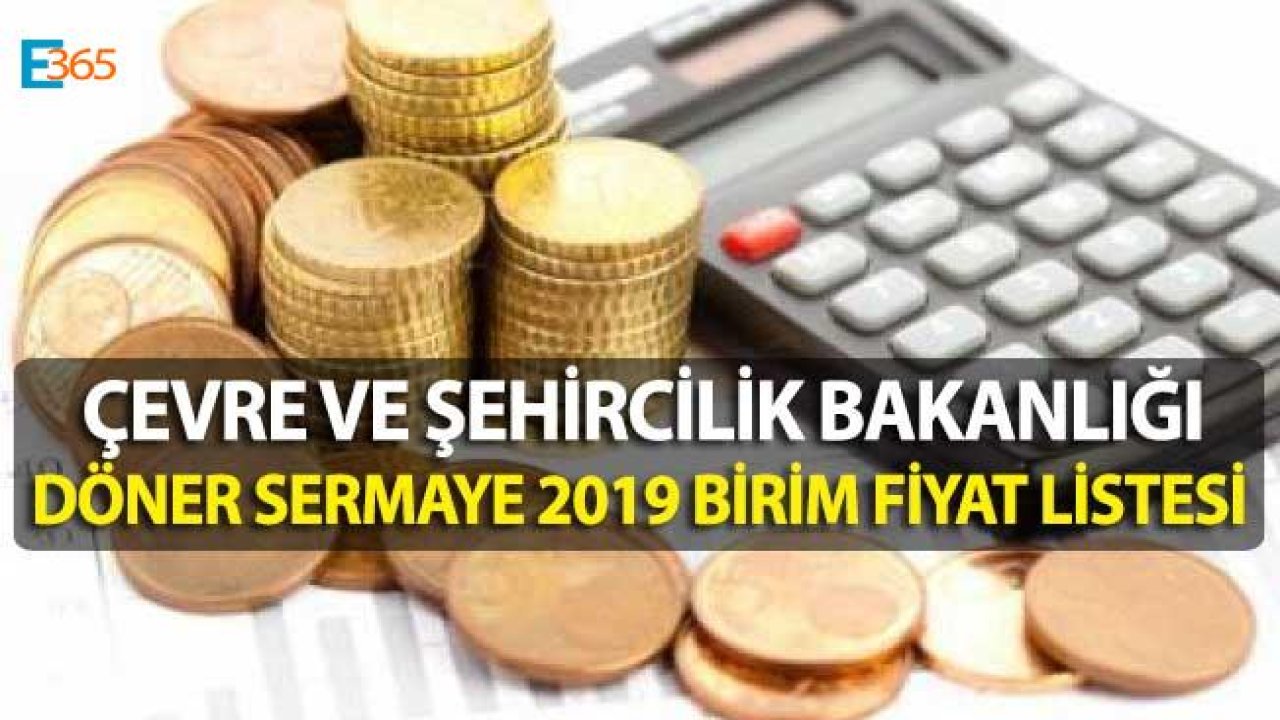 Çevre ve Şehircilik Bakanlığı Döner Sermaye 2019 Yılı Birim Fiyat Listesi