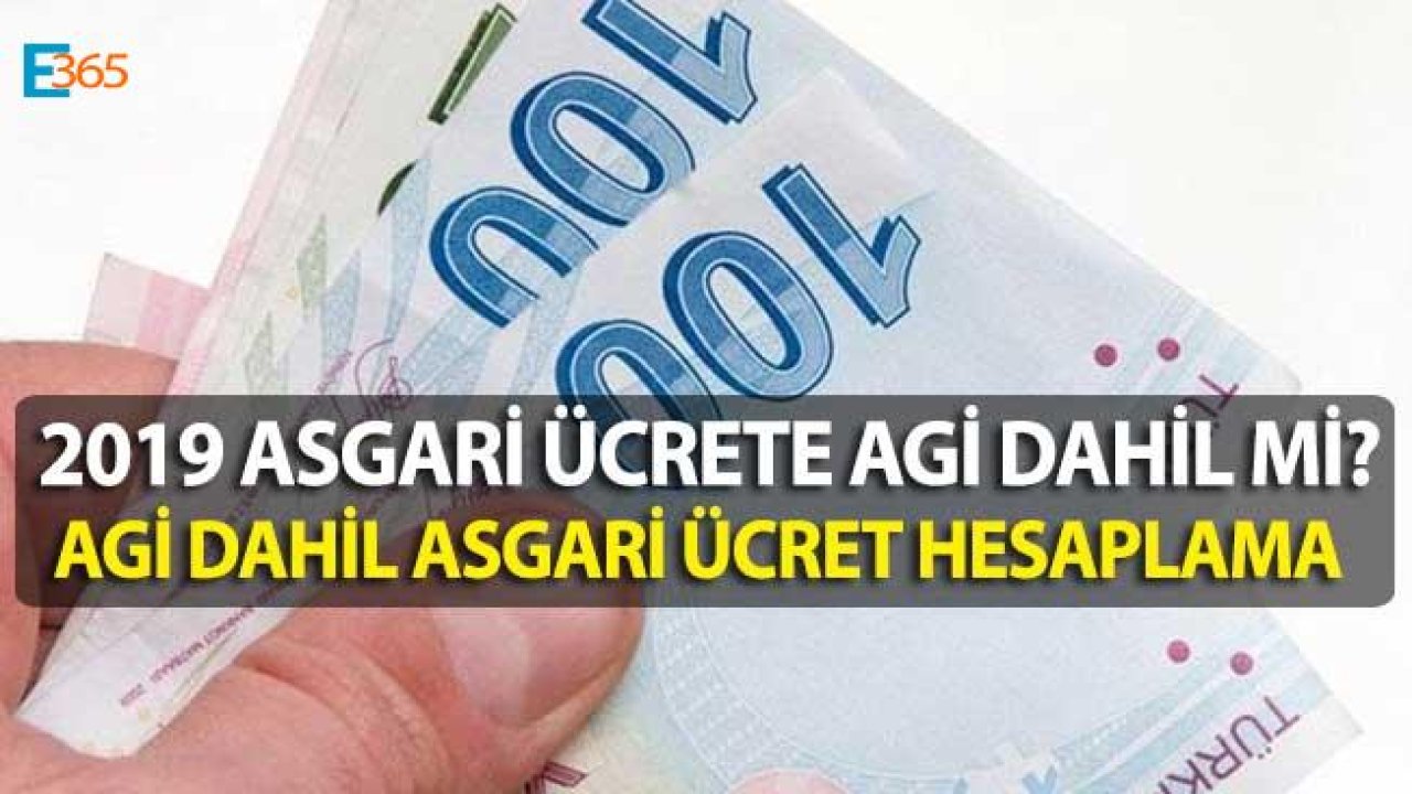 2019 Asgari Ücrete AGİ Dahil Mi, AGİ Dahil Asgari Ücret Ne Kadar Olacak?