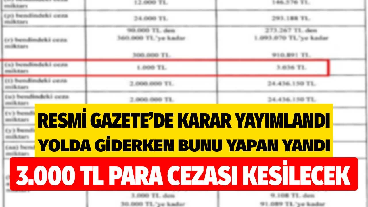 Aman dikkat sokakta yürürken bunu yapana 3.000 TL para cezası kesilecek!