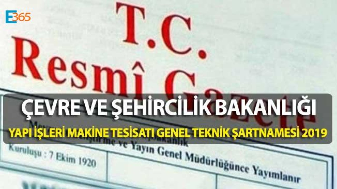 Çevre ve Şehircilik Bakanlığı Yapı İşleri Makine Tesisatı Genel Teknik Şartnamesi Değişti!