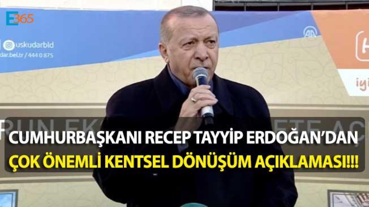 Cumhurbaşkanı Erdoğan "Kentsel Dönüşümde Müteahhitlere Değil Bize İnanın, Bize Gelin"