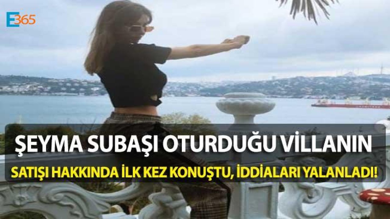 Şeyma Subaşı 'dan Acun Ilıcalı Açıklaması "Villa Bakın Neden Satılıyor?"