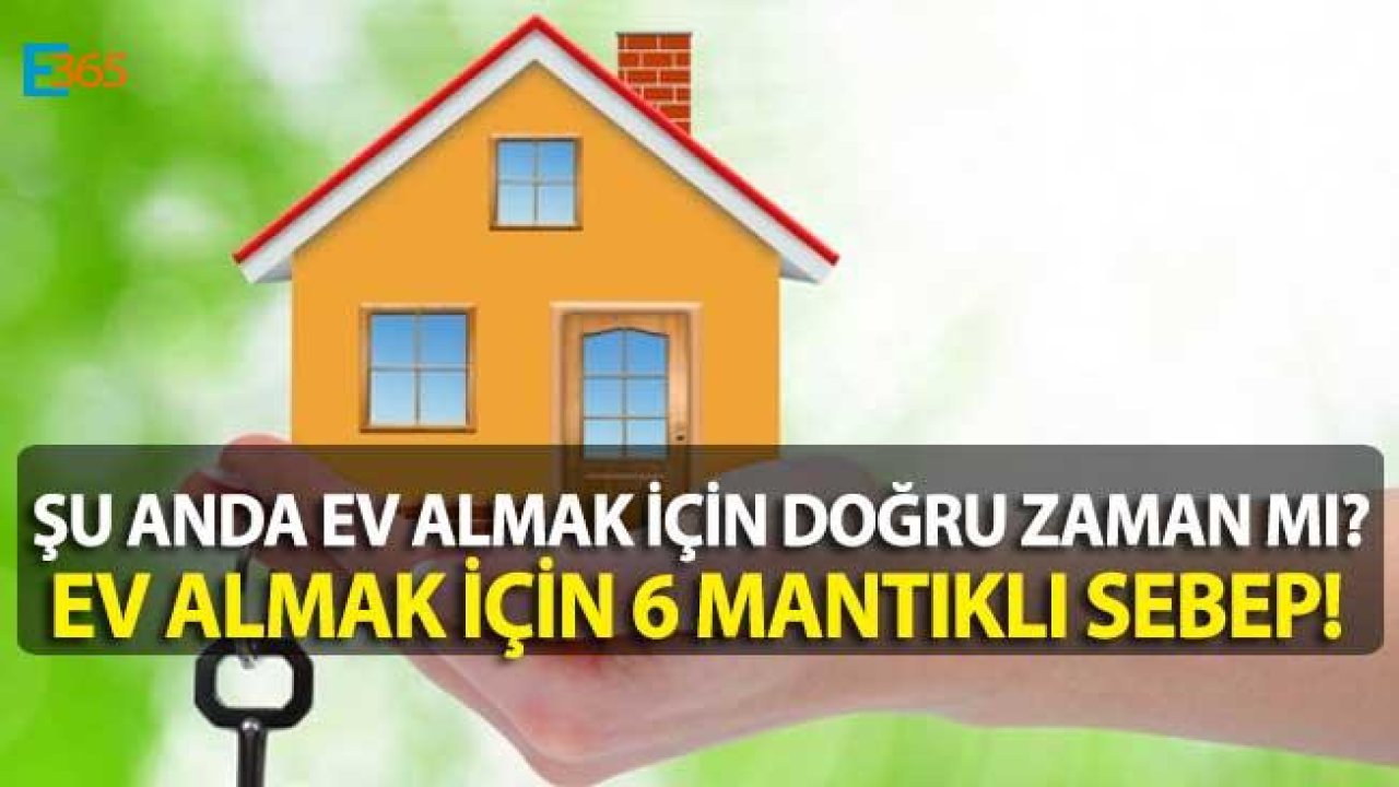 Evde Fırsat Zamanı! Ev Almak İçin 6 Mantıklı Sebep