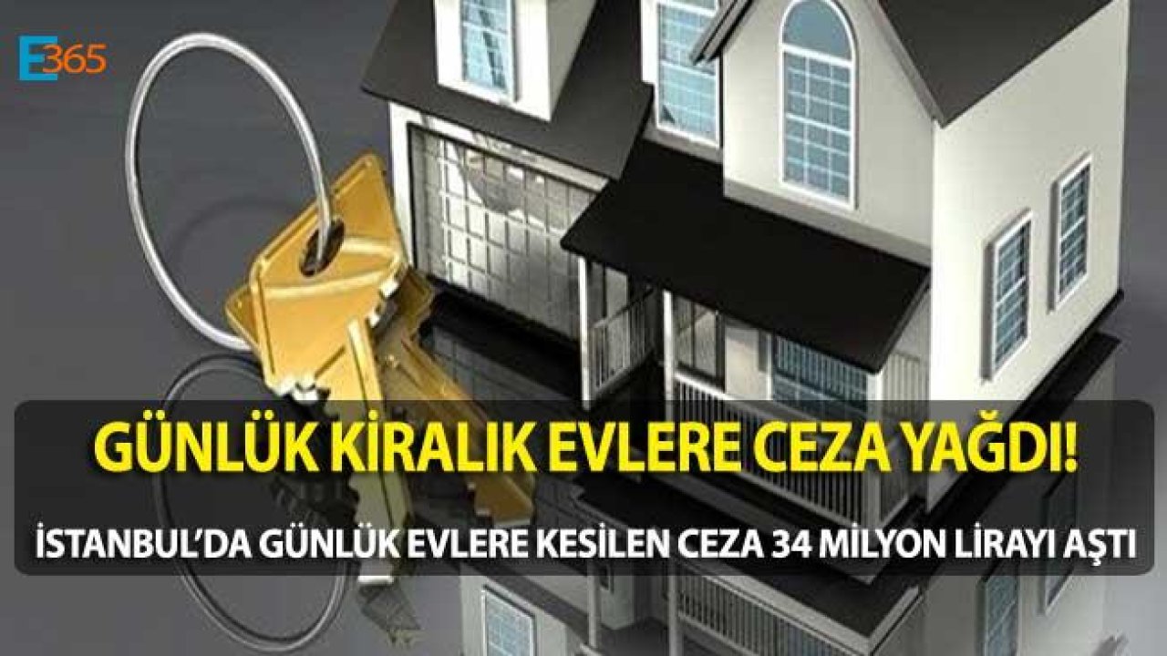 Günübirlik Evlere Ceza Yağdı! Sadece İstanbul'da Kesilen Ceza 34 Milyon Lira Oldu