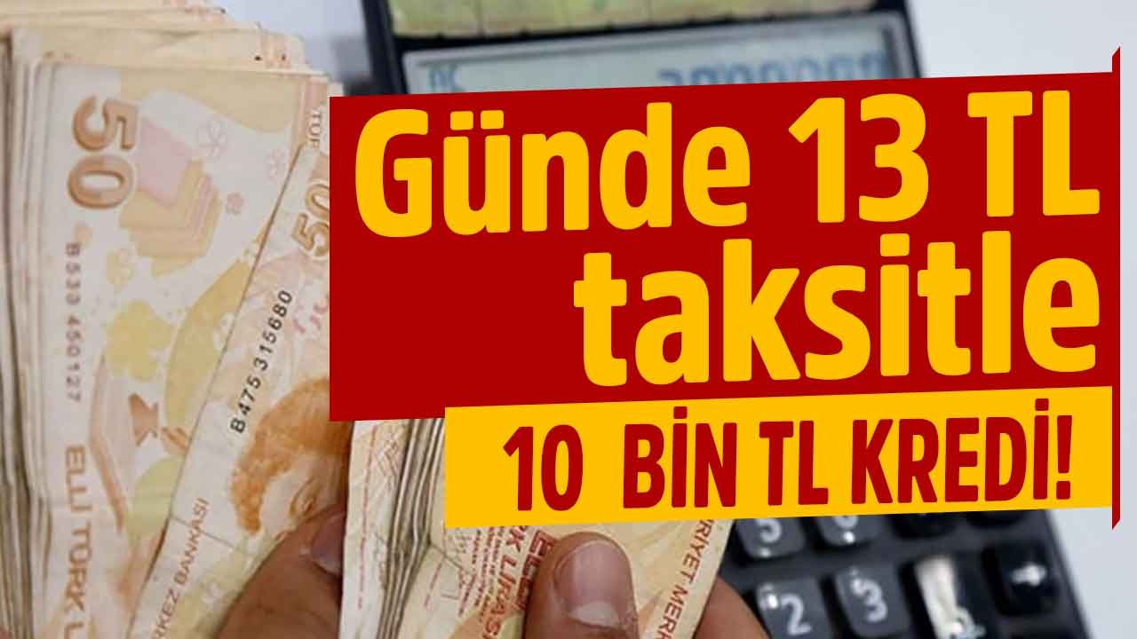 Halkbank günlük 13 liradan başlayan taksitlerle 10.000 TL hızlı kredi veriyor