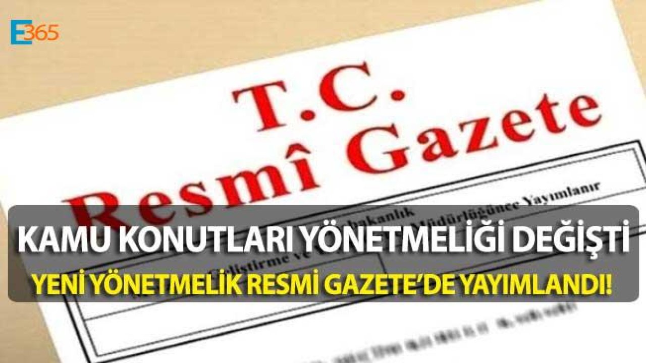 Kamu Konutları Yönetmeliğinde Değişiklik Yapılmasına Dair Yönetmelik Yayımlandı!