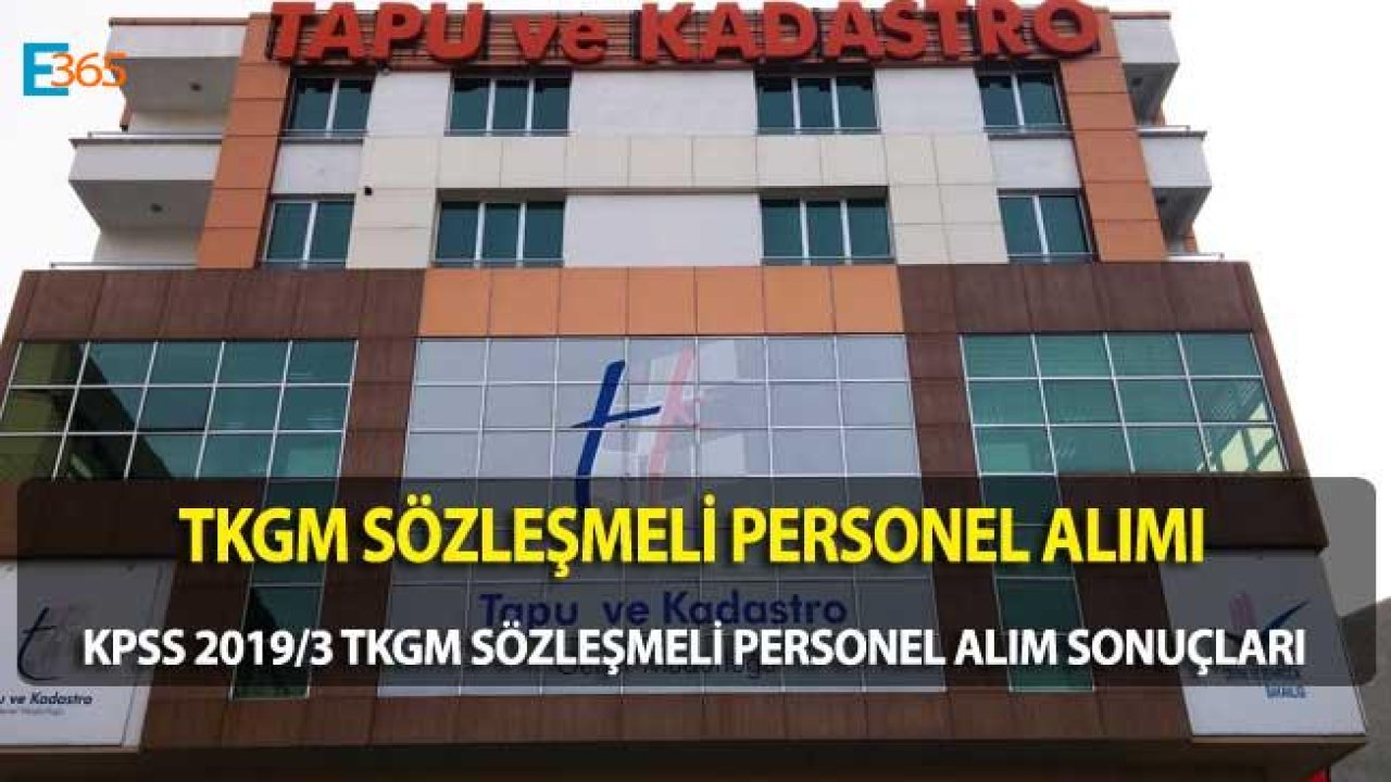 KPSS 2019/3 TKGM Sözleşmeli Personel Alımı Merkezi Yerleştirme Sonuçları Açıklandı!