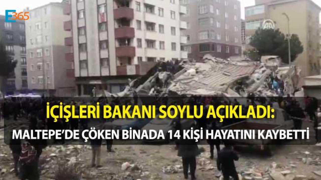 Bakan Soylu Açıkladı "İstanbul Maltepe'de Çöken Binada Ölen Kişi Sayısı 14'e Yükseldi!"