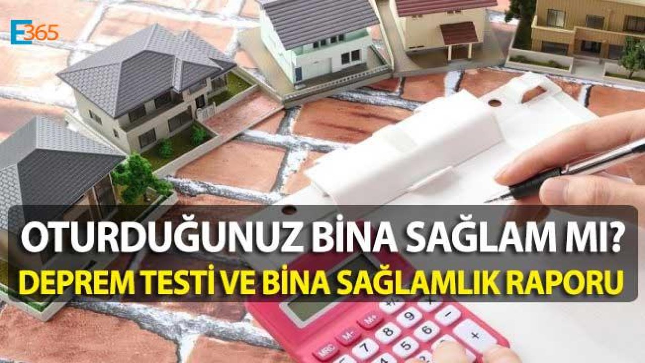 Oturduğunuz Bina Ne Kadar Güvenli? (Deprem Testi Bina Sağlamlık Raporu)