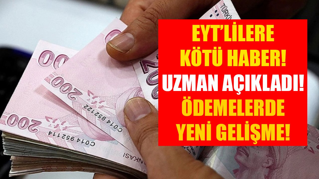 EYT'lilere kötü haber! Uzman açıkladı, ödemelerde yeni gelişme!