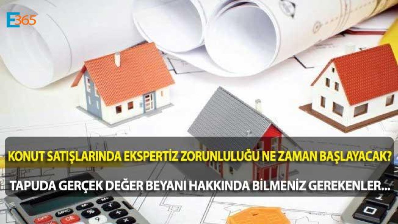 Ev Alacaklar, Satacaklar Dikkat! Konut Satışlarına Ekspertiz Zorunluluğu Ne Zaman Başlayacak?