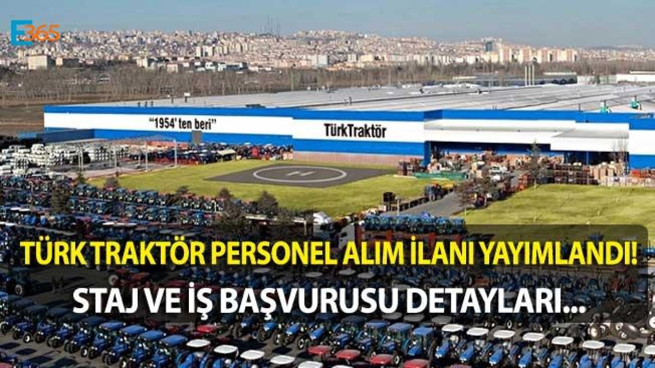 Türk Traktör Staj Başvurusu ve Part Time Personel Alımı İçin İlan Yayımladı!