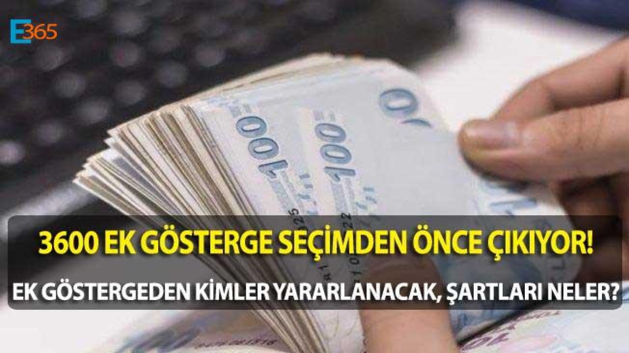 3600 Ek Gösterge Ne Zaman Verilecek Son Dakika!