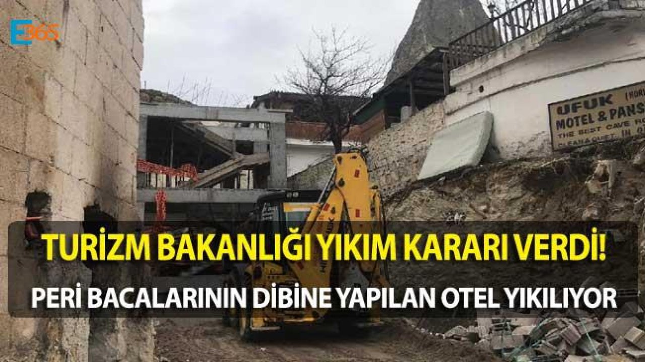 Kapadokya Peri Bacaları Dibine Yapılan Otel İçin Yıkım Kararı Çıktı!