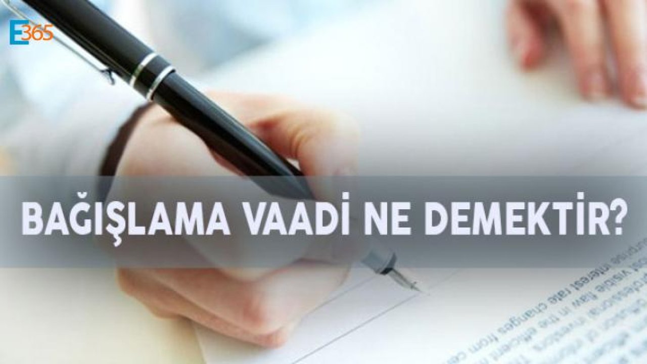 Bağışlama Vaadi ve Taşınmaz Bağışlama Sözleşmesi Nedir?