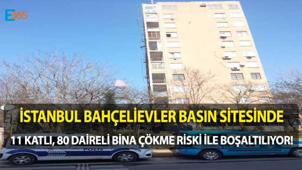 İstanbul Bahçelievler Basın Sitesinde 11 Katlı Bina Yıkılma Riski İle Tahliye Ediliyor!