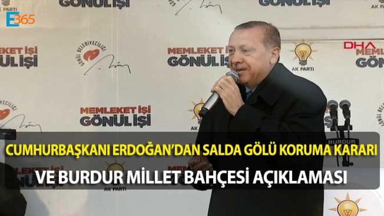 Cumhurbaşkanı Erdoğan'dan Salda Gölü Koruma Kararı ve Burdur Millet Bahçesi Açıklaması