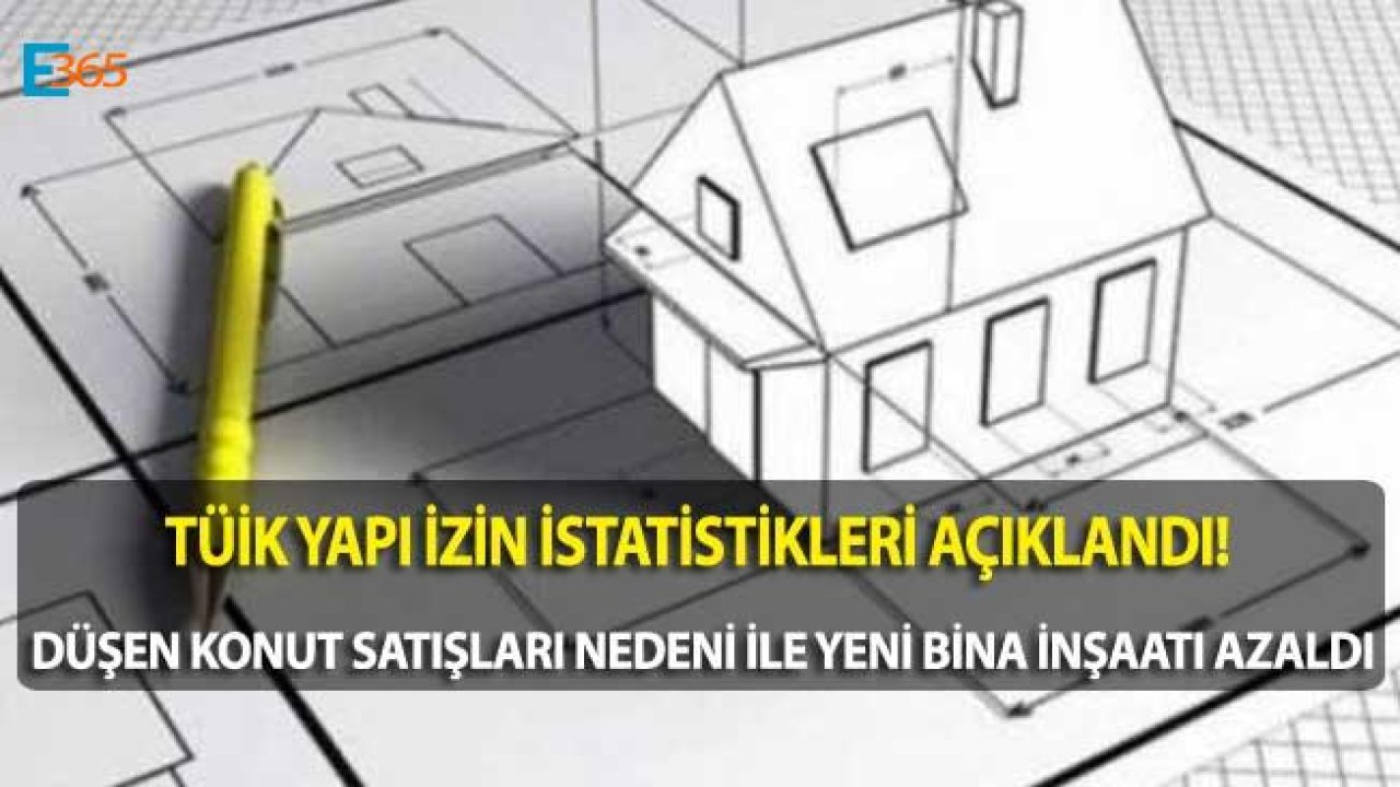 TÜİK 2018 Yılına Ait Yapı İzin İstatistikleri Verilerini Açıkladı!