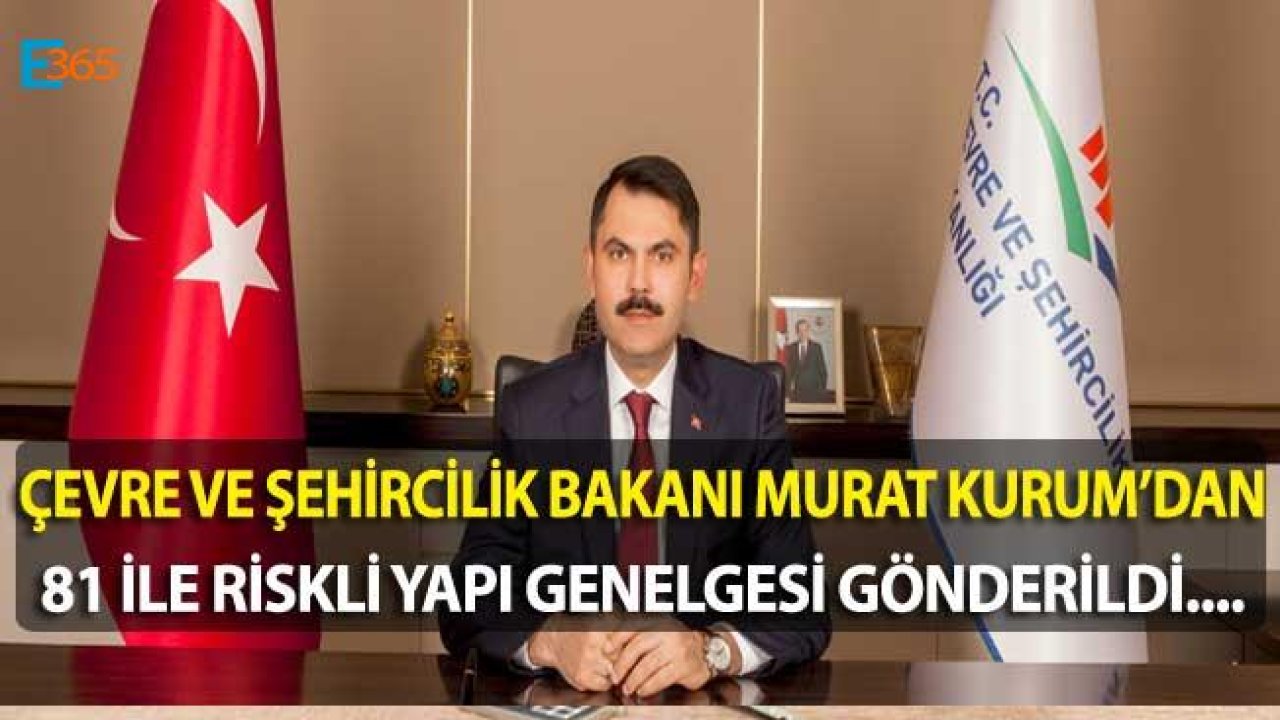 Çevre ve Şehircilik Bakanlığı'dan 81 İle Riskli Yapı Genelgesi!