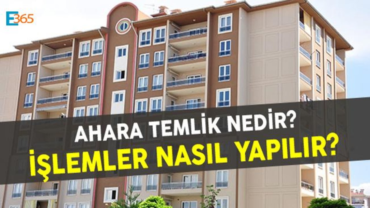 Ahara Temlik Nedir? İşlemler Nasıl Yapılır?