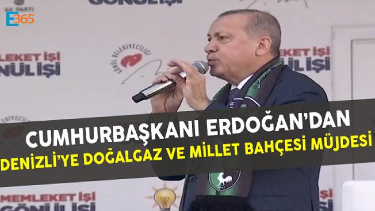 Cumhurbaşkanı Erdoğan'dan Çivril'e Doğalgaz ve Millet Bahçesi Müjdesi!