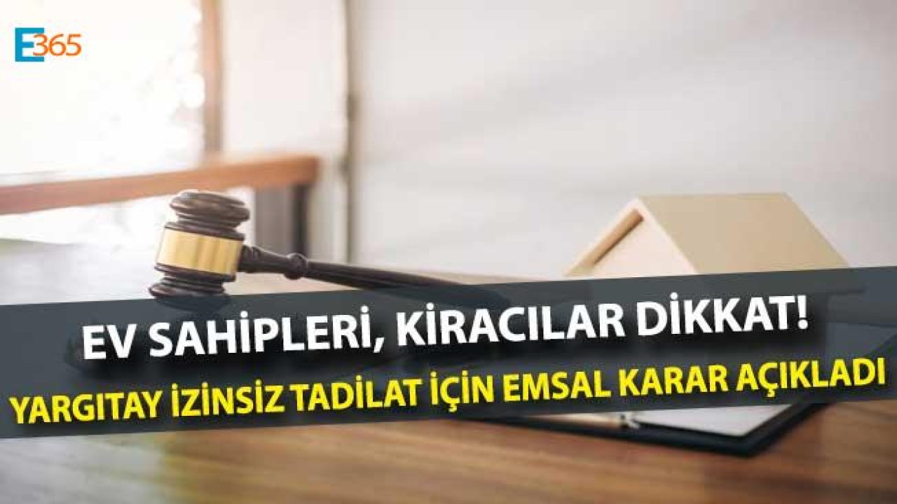 Ev Sahipleri, Kiracılar Dikkat! Yargıtay Emsal Kararı Açıkladı