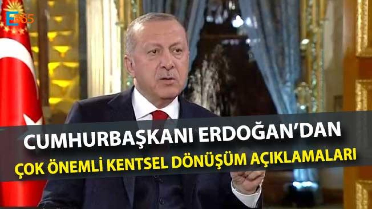 Cumhurbaşkanı Erdoğan Açıkladı, Kentsel Dönüşüm Zorunlu Oluyor!