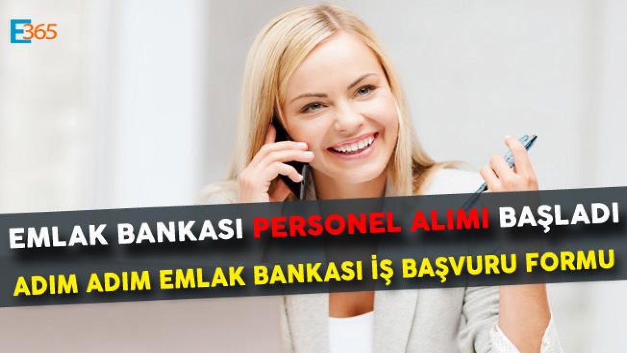 2019 Yılı Emlak Bankası Personel Alım İlanı Yayımlandı! (Emlak Bankası İş İlanı)