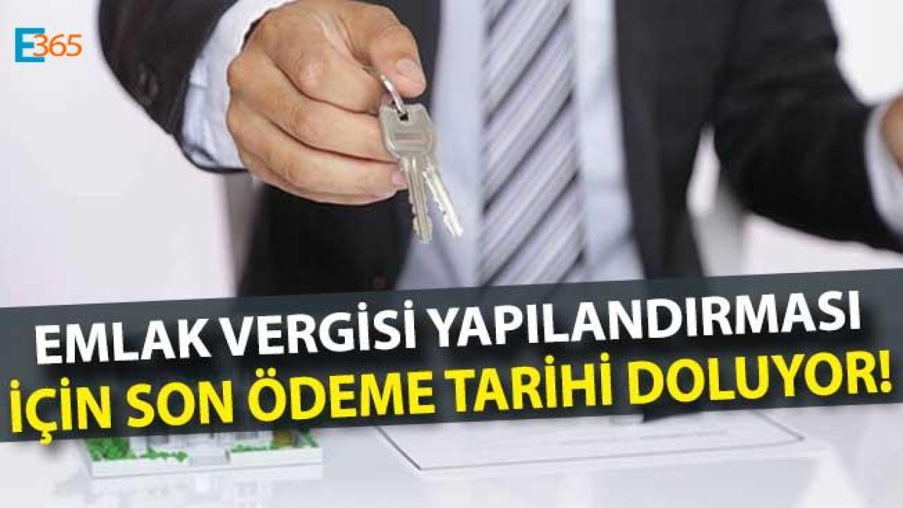 Emlak Vergisi Yapılandırma 2019 Son Ödeme Tarihi Doluyor!