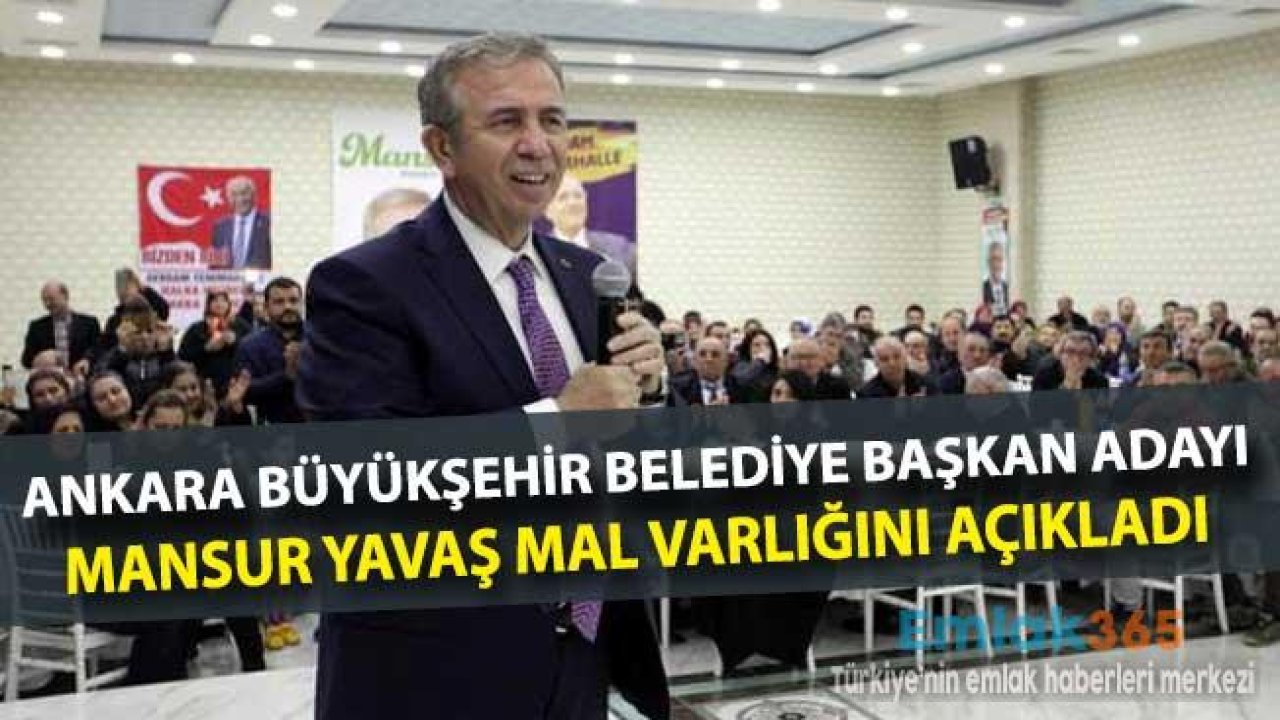 Mansur Yavaş Kendisinin, Eşinin ve Çocuklarının Mal Varlığını Açıkladı