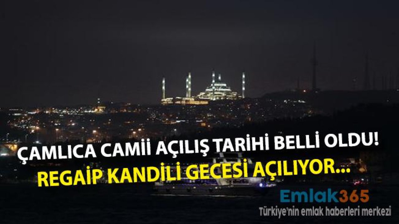 Çamlıca Camii Regaip Kandili Gecesi Açılıyor!