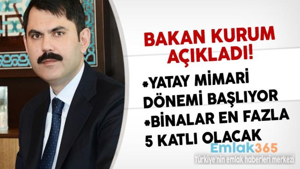 Yatay Mimari Dönemi Resmen Başladı! Artık En Fazla 5 Katlı Binalar Yapılacak!