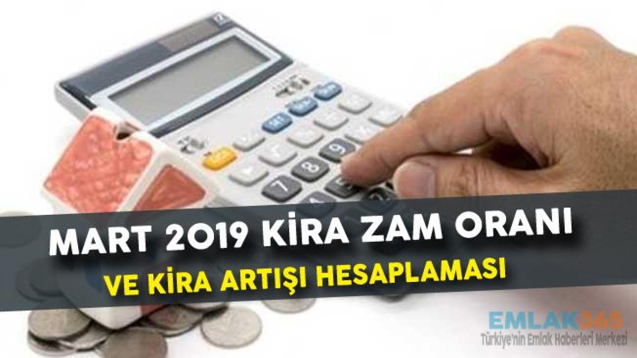 Mart 2019 Kira Zam Oranı ve TÜİK TEFE TÜFE Kira Artışı Hesaplama