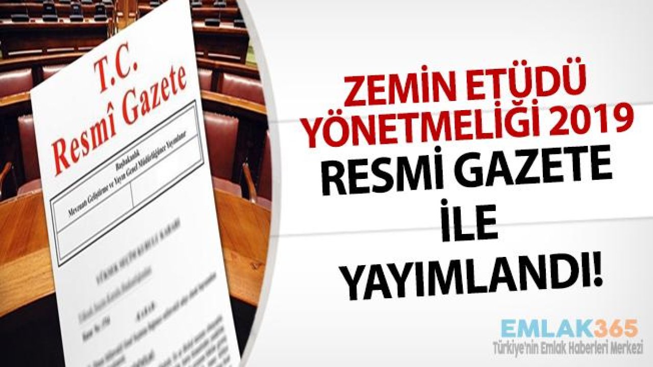 Zemin ve Temel Etüdü Uygulama Esasları ve Rapor Formatına Dair Tebliğ Yayımlandı!