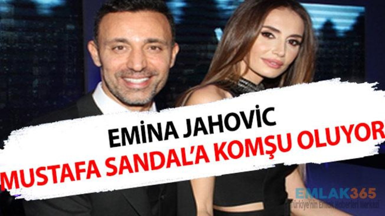 Mustafa Sandal ve Emina Jahovic Komşu Oluyor!