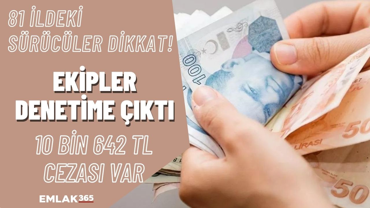 81 ildeki trafiğe çıkan sürücüler dikkat! Ekipler denetime çıktı 10 bin 642 TL CEZASI VAR