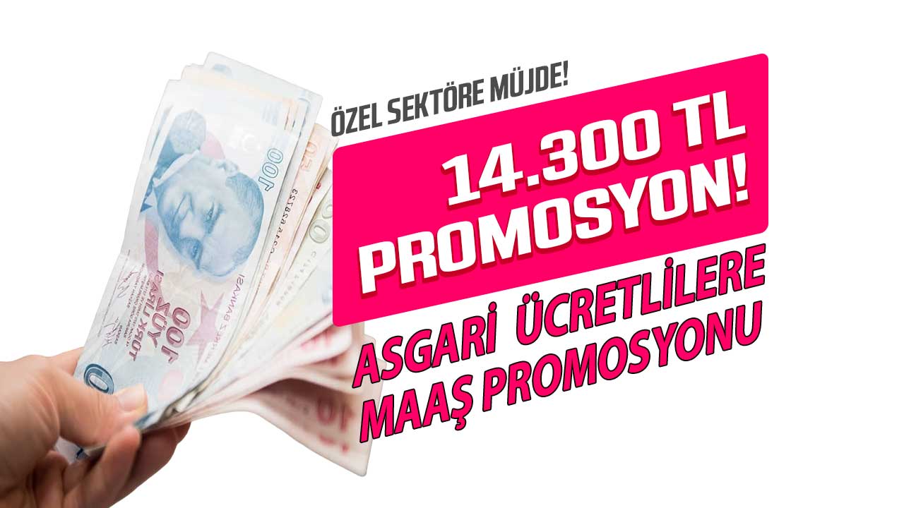 Asgari ücretli çalışanlara zam öncesi promosyon dopingi! 1 maaş ikramiye