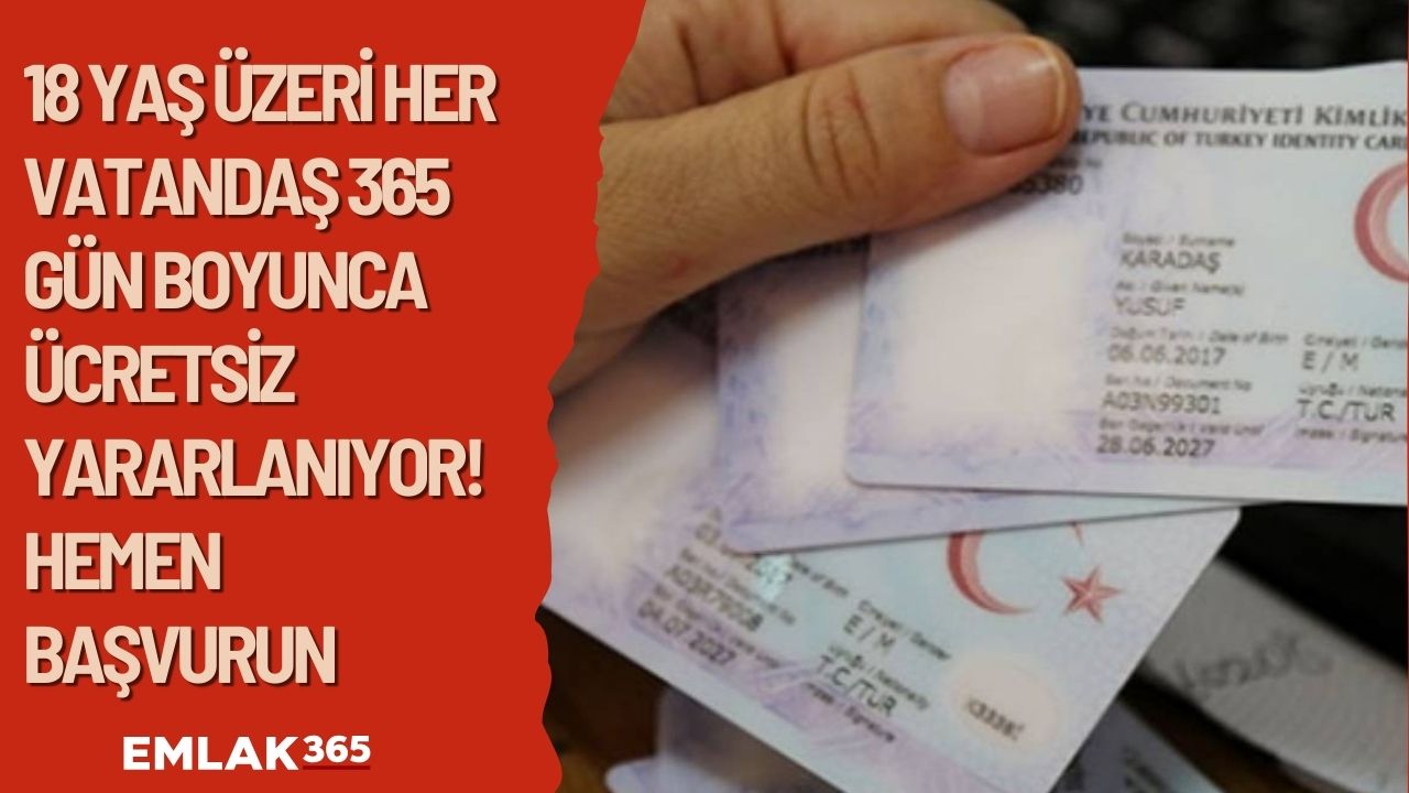 18 yaş üzeri her vatandaş 365 gün boyunca ÜCRETSİZ yararlanıyor! TC kimlik kartı ile hemen başvurun