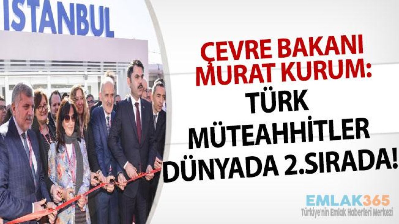 Bakan Kurum "Türkiye İnşaat Alanında Dünyada İkinci Sırada"