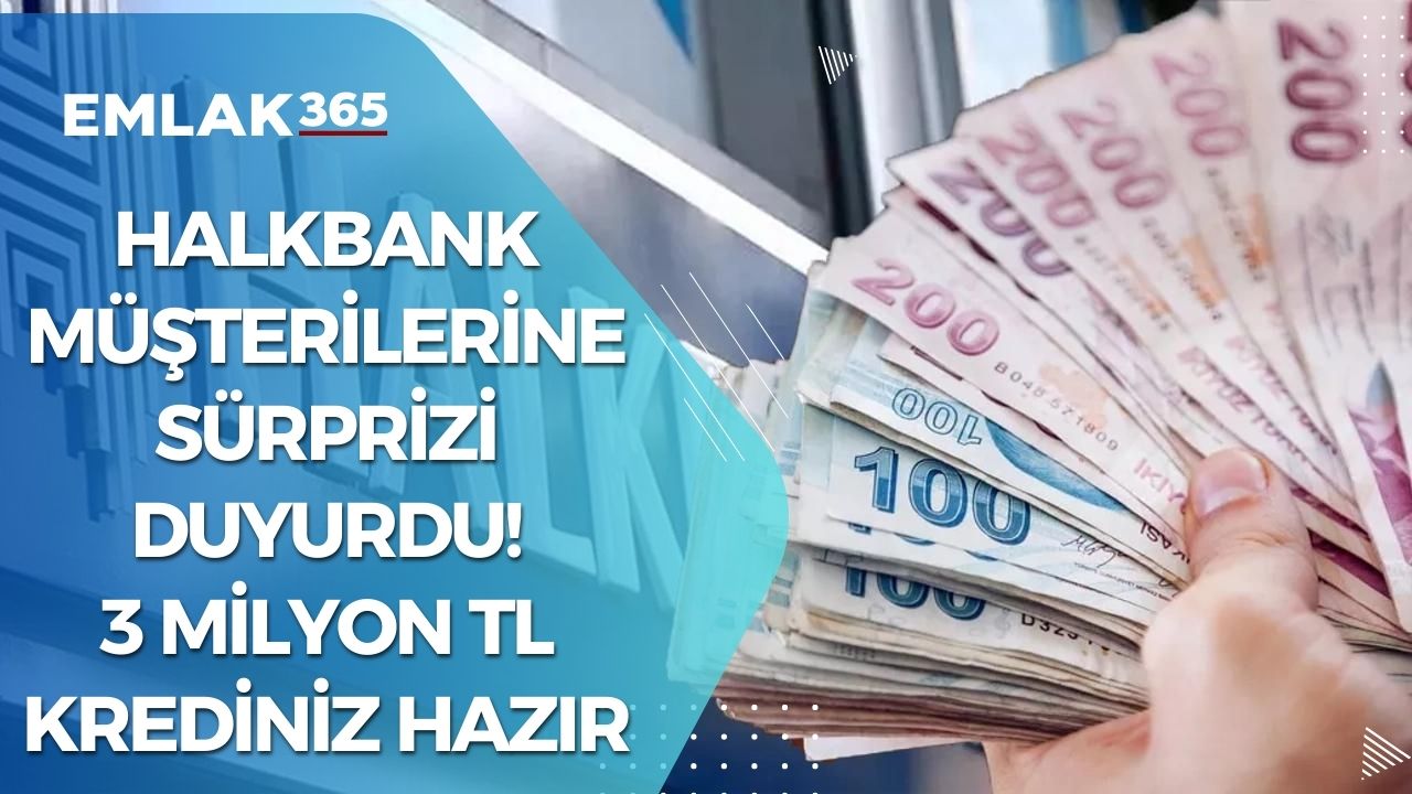 Halkbank müşterilerine sürprizi duyurdu! 3 milyon TL krediniz hazır