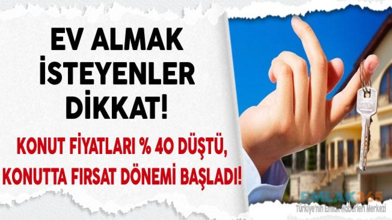 Konut Fiyatları Düştü, Ev Sahibi Olmak İsteyenler İçin Fırsat Dönemi Başladı!