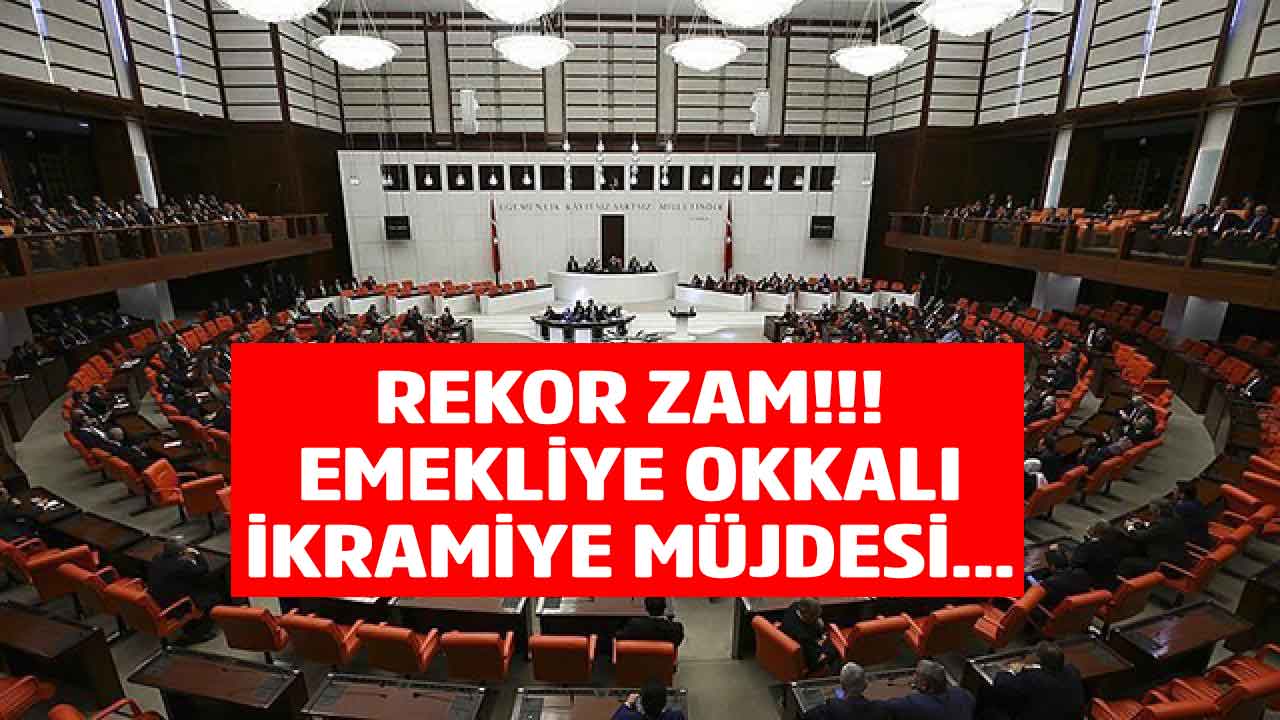 REKOR ZAM! TBMM'den emekliye okkalı Kurban Bayramı ikramiye müjdesi