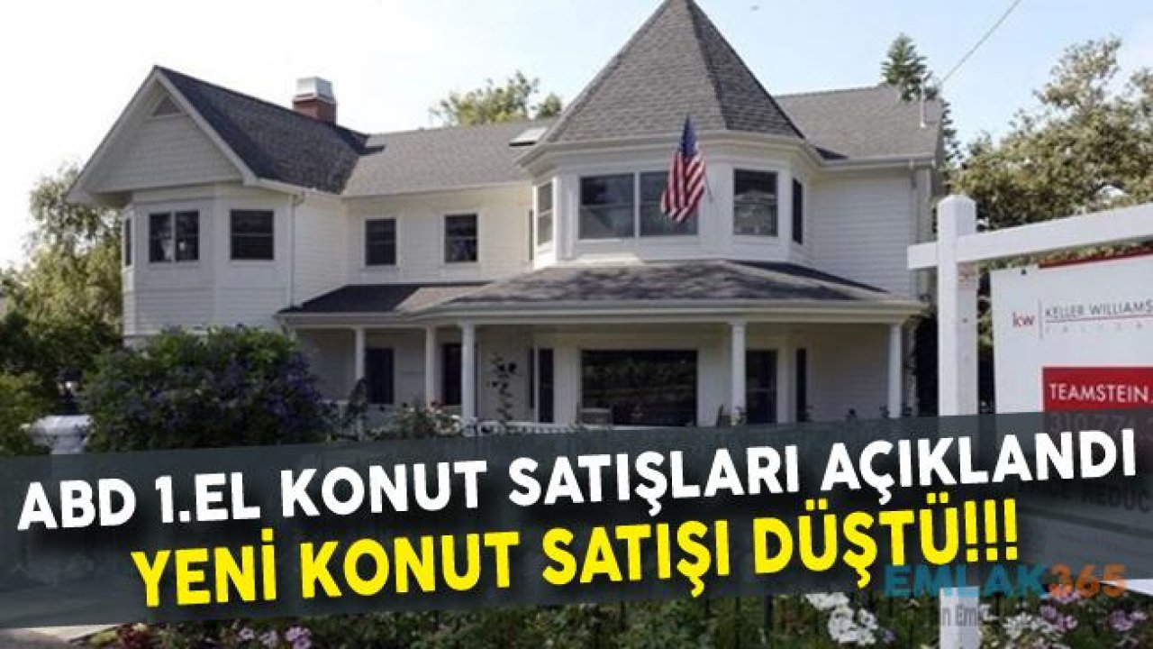 ABD 1. El Konut Satışları Düştü!