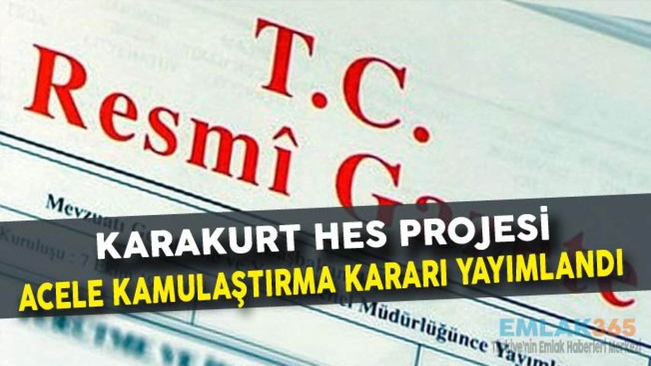 Karakurt HES Kamulaştırma Kararı Resmi Gazete'de Yayımlandı!