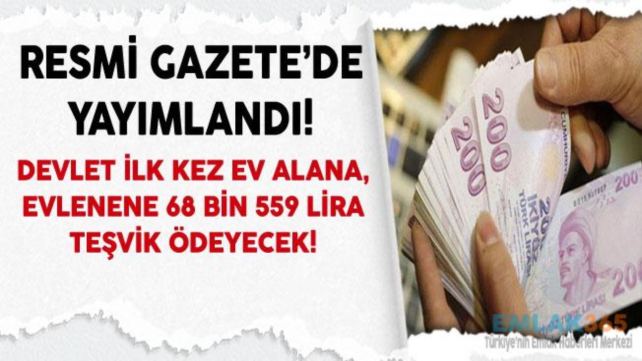 Devlet Ev Alana, Evlenene Konut ve Çeyiz Hesabı İle 68 Bin 559 Lira Destek Veriyor!