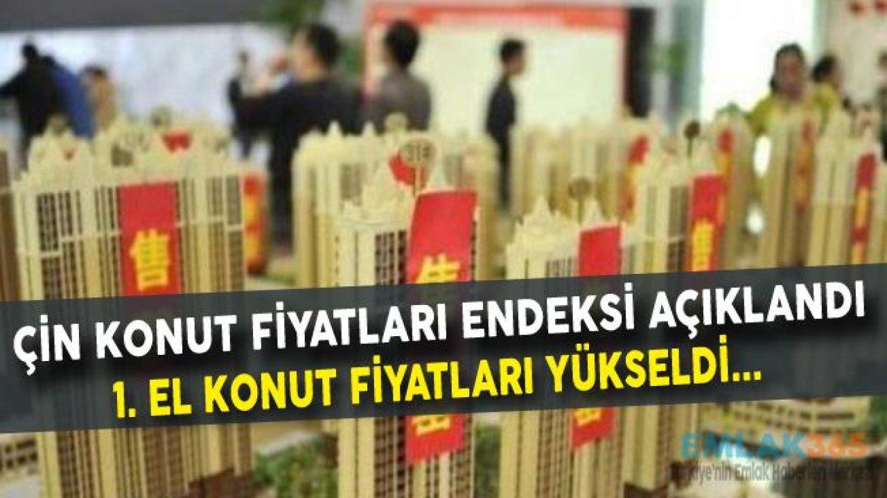 Çin'de Konut Fiyatları Yükseldi!